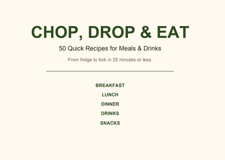 Chop, drop, and eat a recipe book for all your meals and drinks